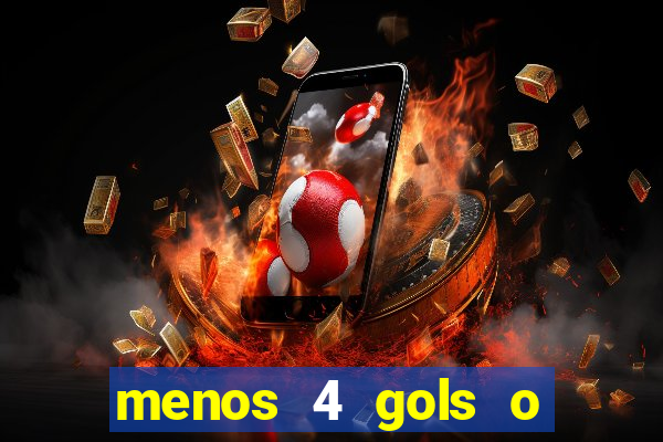 menos 4 gols o que significa